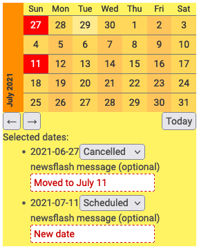 Screenshot of date picker with cancelled date and rescheduled date. June 27th is cancelled with newsflash "Moved to July 11"; July 11th has newsflash "New date."